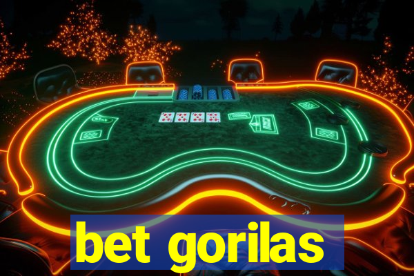 bet gorilas